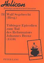Tuebinger Epicedien Zum Tod Des Reformators Johannes Brenz (1570)