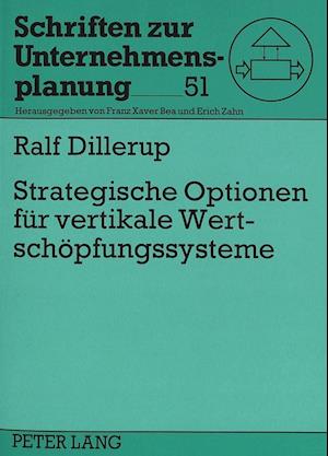 Strategische Optionen Fuer Vertikale Wertschoepfungssysteme