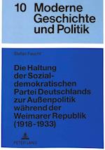 Die Haltung Der Sozialdemokratischen Partei Deutschlands Zur Aussenpolitik Waehrend Der Weimarer Republik (1918-1933)