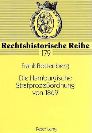 Die Hamburgische Strafprozessordnung Von 1869