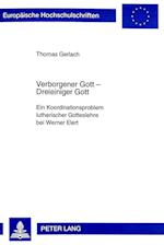 Verborgener Gott - Dreieiniger Gott