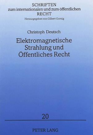 Elektromagnetische Strahlung Und Oeffentliches Recht