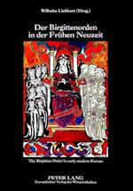 Der Birgittenorden in Der Fruehen Neuzeit. the Birgittine Order in Early Modern Europe