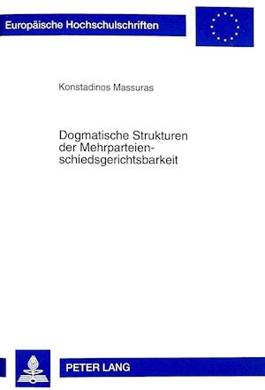 Dogmatische Strukturen Der Mehrparteienschiedsgerichtsbarkeit