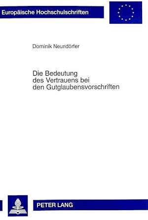 Die Bedeutung Des Vertrauens Bei Den Gutglaubensvorschriften