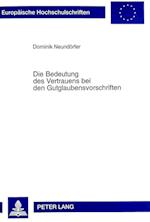 Die Bedeutung Des Vertrauens Bei Den Gutglaubensvorschriften