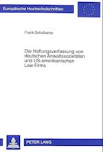 Die Haftungsverfassung Von Deutschen Anwaltssozietaeten Und Us-Amerikanischen Law Firms