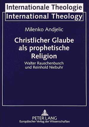 Christlicher Glaube als prophetische Religion