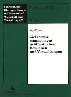 Zielkostenmanagement in Oeffentlichen Betrieben Und Verwaltungen