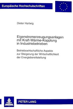 Eigenstromerzeugungsanlagen Mit Kraft-Waerme-Kopplung in Industriebetrieben