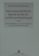 Kulturwissenschaftliche Aspekte Der Berufs- Und Wirtschaftspaedagogik