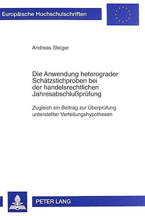 Die Anwendung Heterograder Schaetzstichproben Bei Der Handelsrechtlichen Jahresabschlusspruefung