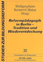 Reformpaedagogik in Berlin - Tradition Und Wiederentdeckung