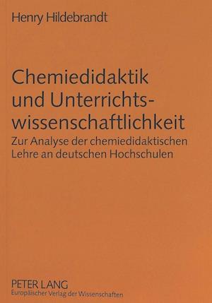 Chemiedidaktik Und Unterrichtswissenschaftlichkeit