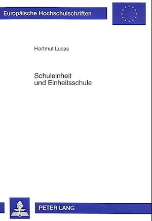 Schuleinheit und Einheitsschule