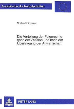 Die Verteilung Der Folgerechte Nach Der Zession Und Nach Der Uebertragung Der Anwartschaft