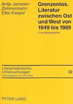 Grenzenlos. Literatur Zwischen Ost Und West Von 1949 Bis 1989