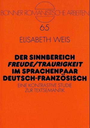 Der Sinnbereich Freude/Traurigkeit Im Sprachenpaar Deutsch-Franzoesisch