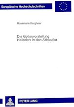 Die Gottesvorstellung Heliodors in Den Aithiopika