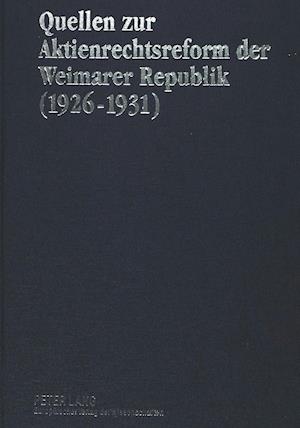 Quellen zur Aktienrechtsreform der Weimarer Republik (1926-1931)