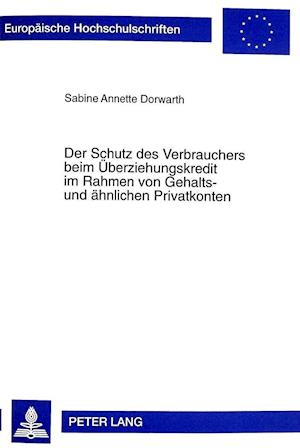 Der Schutz Des Verbrauchers Beim Ueberziehungskredit Im Rahmen Von Gehalts- Und Aehnlichen Privatkonten