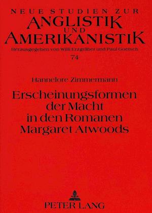 Erscheinungsformen Der Macht in Den Romanen Margaret Atwoods