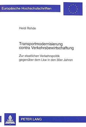 Transportmodernisierung contra Verkehrsbewirtschaftung