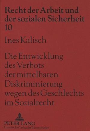 Die Entwicklung Des Verbots Der Mittelbaren Diskriminierung Wegen Des Geschlechts Im Sozialrecht