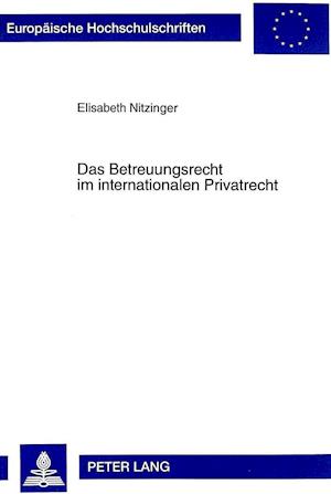 Das Betreuungsrecht Im Internationalen Privatrecht