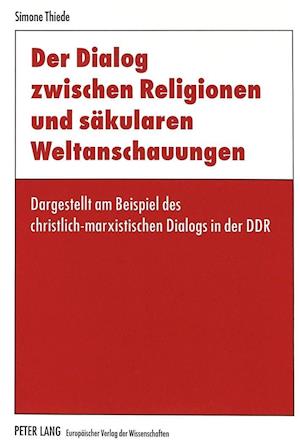 Der Dialog Zwischen Religionen Und Saekularen Weltanschauungen