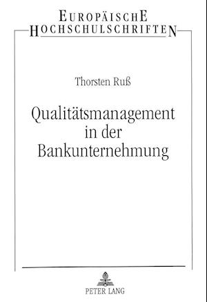 Qualitaetsmanagement in Der Bankunternehmung