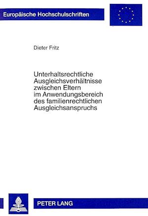 Unterhaltsrechtliche Ausgleichsverhaeltnisse Zwischen Eltern Im Anwendungsbereich Des Familienrechtlichen Ausgleichsanspruchs