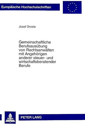 Gemeinschaftliche Berufsausuebung Von Rechtsanwaelten Mit Angehoerigen Anderer Steuer- Und Wirtschaftsberatender Berufe