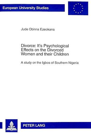 Divorce: Its Psychological Effects on the Divorced Women and their Children