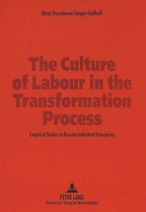 The Culture of Labour in the Transformation Process