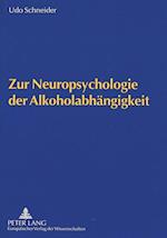 Zur Neuropsychologie Der Alkoholabhaengigkeit