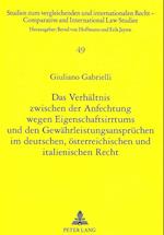 Das Verhaeltnis Zwischen Der Anfechtung Wegen Eigenschaftsirrtums Und Den Gewaehrleistungsanspruechen Im Deutschen, Oesterreichischen Und Italienische