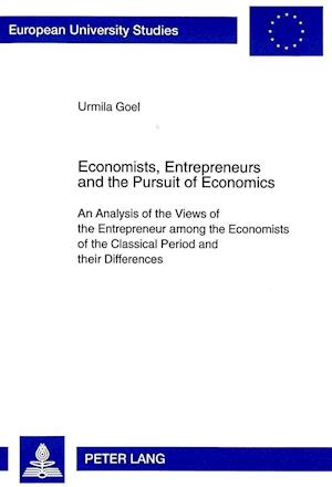 Economists, Entrepreneurs and the Pursuit of Economics