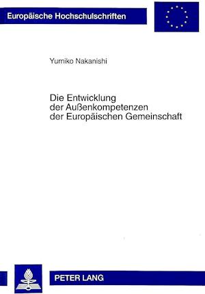 Die Entwicklung Der Aussenkompetenzen Der Europaeischen Gemeinschaft