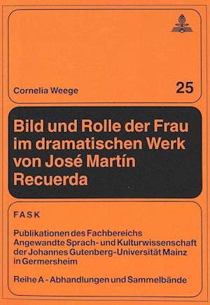 Bild Und Rolle Der Frau Im Dramatischen Werk Von Jose Martin Recuerda