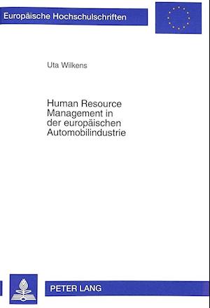 Human Resource Management in Der Europaeischen Automobilindustrie