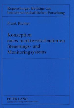 Konzeption Eines Marktwertorientierten Steuerungs- Und Monitoringsystems