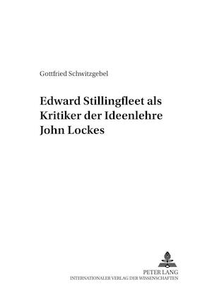 Edward Stillingfleet als Kritiker der Ideenlehre John Lockes