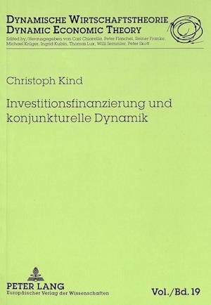 Investitionsfinanzierung Und Konjunkturelle Dynamik