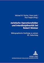 Juristische Operationsfelder Und Interdisziplinaritaet Bei Robert Weimar