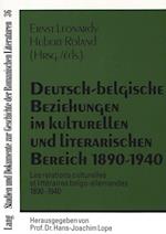 Deutsch-Belgische Beziehungen Im Kulturellen Und Literarischen Bereich 1890-1940. Les Relations Culturelles Et Litteraires Belgo-Allemandes 1890-1940