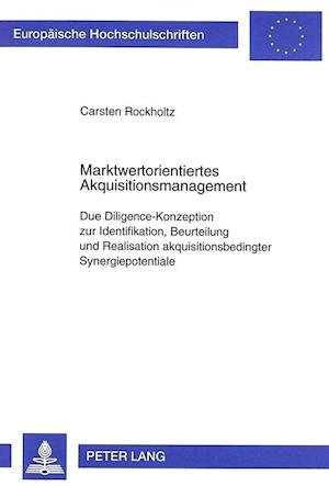 Marktwertorientiertes Akquisitionsmanagement