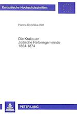 Die Krakauer Juedische Reformgemeinde 1864-1874