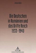 Die Deutschen in Rumaenien Und Das Dritte Reich 1933-1940