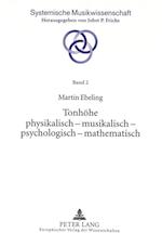 Tonhoehe Physikalisch - Musikalisch - Psychologisch - Mathematisch